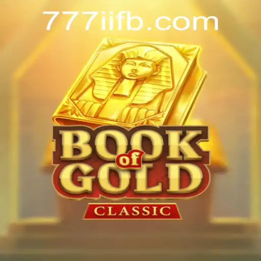 Exploring BookOfGoldClassic: A Timeless Journey with 777ii.com